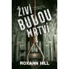 Živí budou mrtví - Roxann Hill