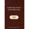A magyar nyelv nagyszótára III.