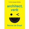 architect, verb. - Reinier de Graaf, Verso Books
