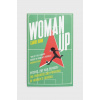 Kniha Woman Up by Carrie Dunn, English 9781915643490 viacfarebná ONE SIZE