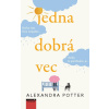 Potter Alexandra Jedna dobrá vec
