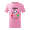 Futbal volá - Tričko detské bavlnené - 122 cm/6 rokov ( Ružová )