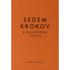 Sedem krokov k najlepšiemu životu