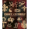 Znaky a symboly: Ilustrovaný sprievodca ich pôvodom a významom - Veronika Lakotová
