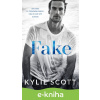 E-kniha Fake - Kylie Scott