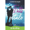 E-kniha To, čo z nás ostalo - Laura Fechová