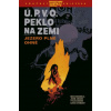 Ú P V O Peklo na zemi 8 Jezero plné ohně - Mignola Mike