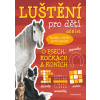 Luštění pro děti - O psech, kočkách a koních - Kateřina Šípková