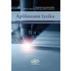 Aplikovaná fyzika - Ivan Kubovský, Ľuboš Krišťák, Miroslav Němec, Rastislav Igaz, Milada Gajtanska