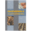 Ekonomika pre 1.ročník ŠO TIS - Mokoš Ondrej, Hrivíková Andrea, Szalaiová Erika, Čerťanská Dagmar