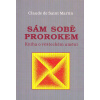 Claude de Saint M.: Sám sobě prorokem (Knížka vhodná pro každého, kdo touží získat odpovědi na otázky týkající se budoucnosti. Autor vychází z mystiky čísel, čtenář si na základě vlastních ( 72 str. B