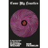 Come My Fanatics: A Journey Into the World of Electric Wizard (Franklin Dan)