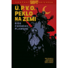 Ú P V O Peklo na zemi 9 Říše Černého plamene - Mignola Mike