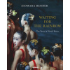Waiting for the Rainbow