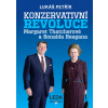 KONZERVATIVNÍ REVOLUCE MARGARET THATCHEROVÉ A RONALDA REAGANA - Petřík Lukáš