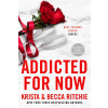Addicted for Now - Krista Ritchie, Becca Ritchie