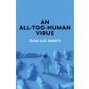 All-Too-Human Virus