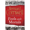 Fools And Mortals - Bernard Cornwell
