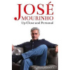 Jose Mourinho: Up Close and Personal