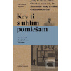 Krv ti s uhlím pomiešam (Oleksandr Myched)