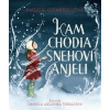 Kam chodia snehoví anjeli - Maggie O'Farrellová