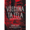 Všechna ta těla - Kendare Blake