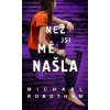 Než jsi mě našla - Robotham Michael
