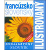 Ilustrovaný dvojjazyčný slovník francúzsko slovenský