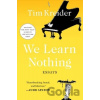 We Learn Nothing: Essays - Tim Kreider