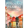 Putování Prahou - Jarolímková Stanislava