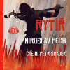 Rytíř - Miroslav Pech (mp3 audiokniha)