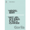 Why I Am Not Going to Buy a Computer - Wendell Berry
