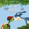 Tajemství bajek Zajíc a želva - Alexandre Jardin, Fred Multier