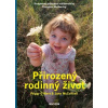Přirozený rodinný život - Jane McConnelová, Peggy O´Marová