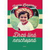 Drzá líná neschopná