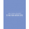 100 Challenges to Find Your Artistic Style