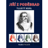 Jiří z Poděbrad: Tlustý král - Vladimír Kavčiak