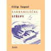 Sakramiláčku. Střepy - Topol Filip