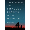 The Smallest Lights In The Universe - Sara Seager