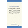 Pane, pomôž mi. Pane, ďakujem. Pane, si úžasný. - Anne Lamottová