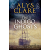 The Indigo Ghosts - Alys Clare
