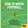 How To Watch Football
