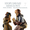 Stopy dávnej minulosti 7 - Dvořák Pavel
