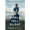 When the World Fell Silent - Donna Jones Alward