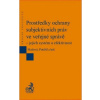 Prostředky ochrany subjektivních práv ve veřejné správě – jejich systém a efektivnost - Skulová Potěšil a kol