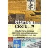 Šťastnou cestu ? Proměny politik cestování a cestovního ruchu v Československu za časů studené - Mücke Pavel