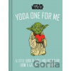 Star Wars: Yoda One for Me: A Little Book of Love from a Galaxy Far, Far Away