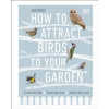 How to Attract Birds to Your Garden