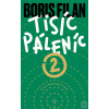 Tisíc Páleníc 2 (Boris Filan)