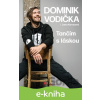 E-kniha Dominik Vodička: Tančím s láskou - Jana Karasová